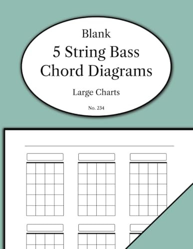 Blank 5 String Bass Chord Diagrams: 5 String Bass Chord Chart Book with Blank Chord Boxes. 9 Large Diagrams Per Page, Ideal for Beginners, Students and Tutors.
