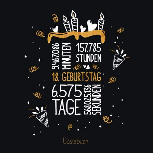 Gästebuch 18. Geburtstag: Geburtstags Deko & Geschenk zur Feier des 18.Geburtstag für Mann oder Frau / 18 Geburtstag Gästebuch / Buch zum Eintragen für Wünsche und Fotos der Gäste