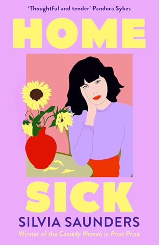 Homesick: a sharp and witty coming of age story from the winner of the Comedy Women in Print Prize