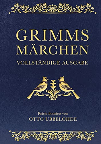 Grimms Märchen - vollständig und illustriert: Cabra-Lederausgabe mit Goldprägung. Vollständige Ausgabe der Kinder- und Hausmärchen. Das ideale Weihnachtsgeschenk (Cabra-Leder-Reihe, Band 16)