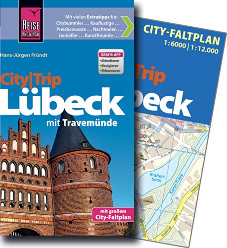 Reise Know-How CityTrip Lübeck mit Travemünde: Reiseführer mit Faltplan und kostenloser Web-App