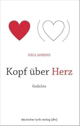 Kopf über Herz: Gedichte (deutscher lyrik verlag)