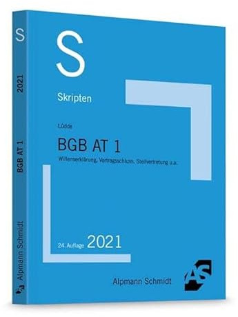 Skript BGB AT 1: Willenserklärung, Vertragsschluss, Stellvertretung u.a. (Skripten Zivilrecht)