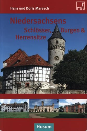 Niedersachsens Schlösser, Burgen & Herrensitze