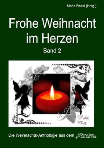 Frohe Weihnacht im Herzen. Band 2: die schönsten Texte zum heimeligen Weihnachtsfest