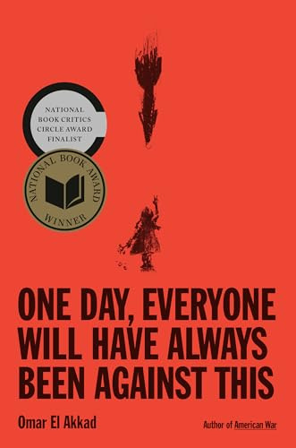 One Day, Everyone Will Have Always Been Against This: National Book Award