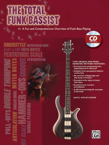 The Total Funk Bassist: A Fun and Comprehensive Overview of Funk Bass Playing, Book & CD (Total Series): A Fun and Comprehensive Overview of Funk Bass Playing (incl. Online Code) (Total Bassist)
