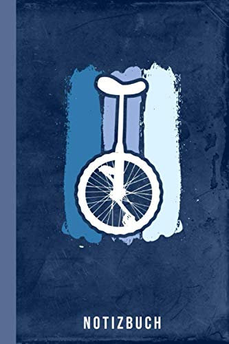 Notizbuch: Einrad fahren (Radsport Zubehör, Band 1)