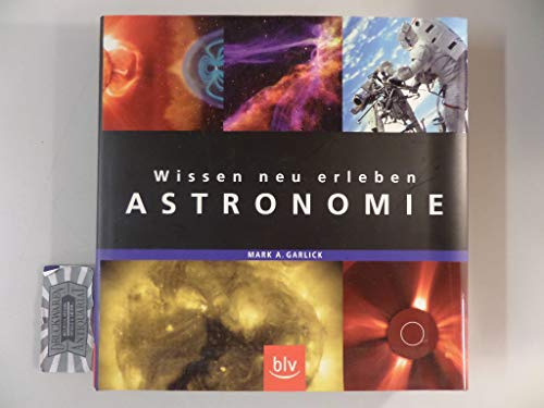 Wissen neu erleben: Astronomie