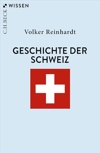 Geschichte der Schweiz (C.H.BECK Wissen)