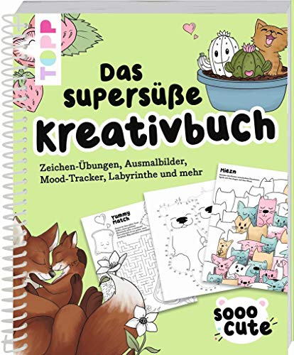 Sooo Cute - Das supersüße Kreativbuch: Zeichen-Übungen, Ausmalbilder, Mood-Tracker, Labyrinthe und mehr