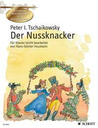 Der Nussknacker: Ballett in zwei Akten leicht bearbeitet. op. 71. Klavier. (Klassische Meisterwerke zum Kennenlernen)