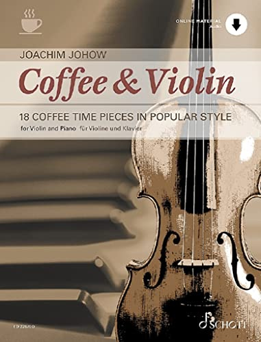 Coffee & Violin: 18 Coffee Time Pieces in Popular Style. Violine und Klavier.