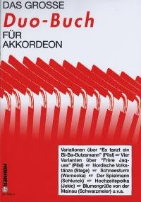 Das große Duo-Buch für Akkordeon: mit Kompositionen und Bearbeitungen. 2 Akkordeons MII.