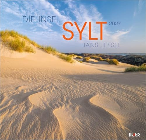 Die Insel Sylt Edition Kalender 2027 - Hans Jessel: Wandkalender XL mit den schönsten Fotos des bekannten Inselfotografen. Großer Wandkalender mit traumhaften Landschaftsfotos.