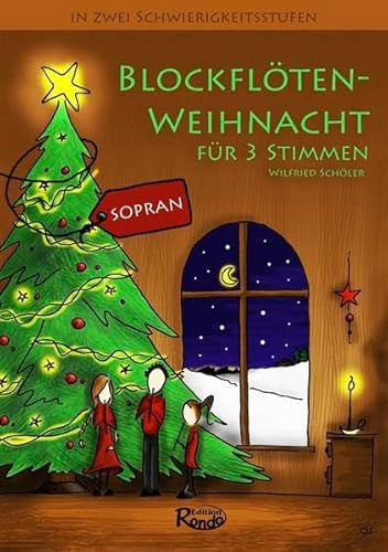 Blockflötenweihnacht für Sopranflöte, 3-stimmig: dreistimmige Laternen- und Weihnachtslieder