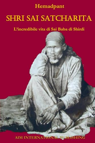 Shri Sai Satcharita: L’incredibile vita di Sai Baba di Shirdi