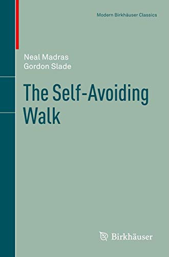 The Self-Avoiding Walk (Modern Birkhäuser Classics)