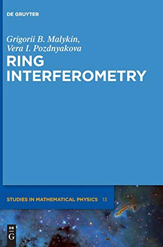 Ring Interferometry (De Gruyter Studies in Mathematical Physics, 13)