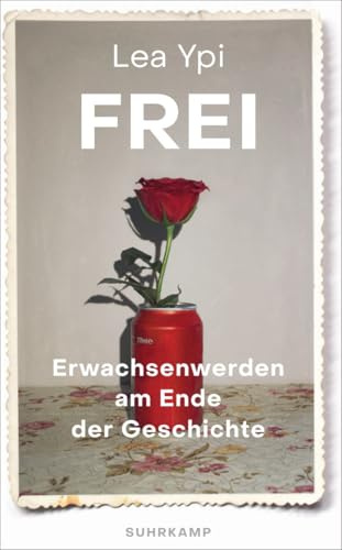 Frei: Erwachsenwerden am Ende der Geschichte | Ein fesselndes Memoir über das poststalinistische Albanien (suhrkamp taschenbuch)
