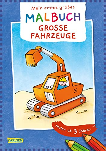 Ausmalbilder für Kita-Kinder: Mein erstes großes Malbuch: Große Fahrzeuge : Malen ab 3 Jahren: Fröhliche Motive - Klare Linien - Spiel und Spaß - ... Filzstifte Wachsmalstifte Wasserfarben