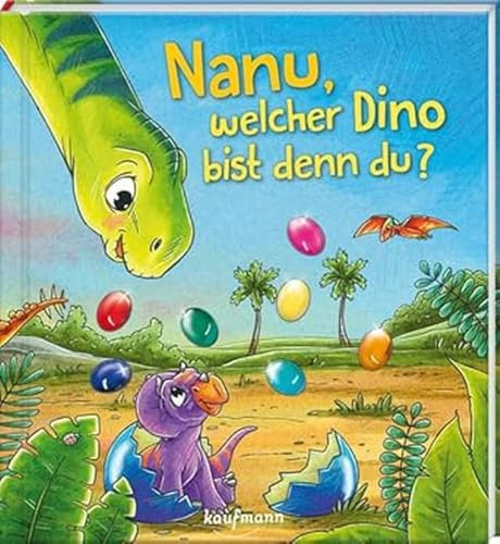 Nanu, welcher Dino bist denn du?: Mein Funkel-Bilderbuch mit Glitzersteinen (Bilderbuch mit Extra: für Kinder ab 3 Jahre)