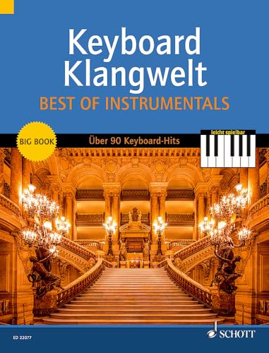 Keyboard Klangwelt Best Of Instrumentals: Das Beste aus Keyboard Klangwelt. Über 90 leichte Keyboard-Hits: Keyboard-Klassiker, Walzer uvm.. Band 2. ... für portable Tasteninstrumente, Band 2)
