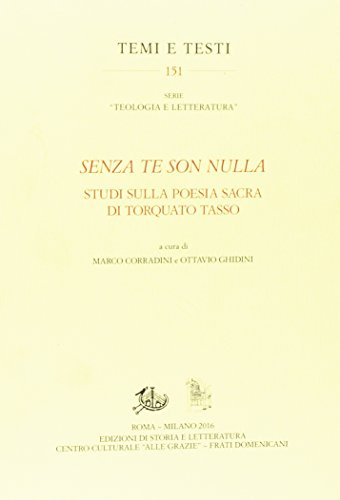 «Senza te son nulla». Studi sulla poesia sacra di Torquato Tasso