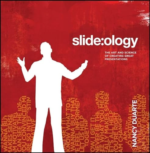 Slide:ology: Art and Science of Creating Great Presentations