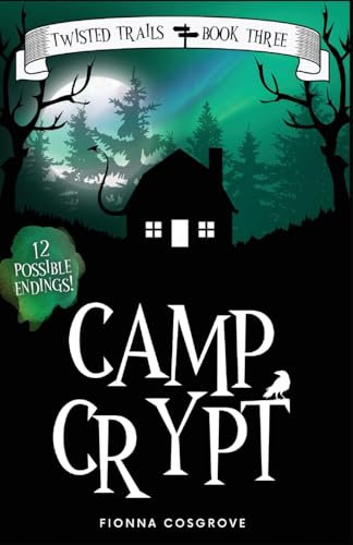 Camp Crypt: 3 (Twisted Trails)