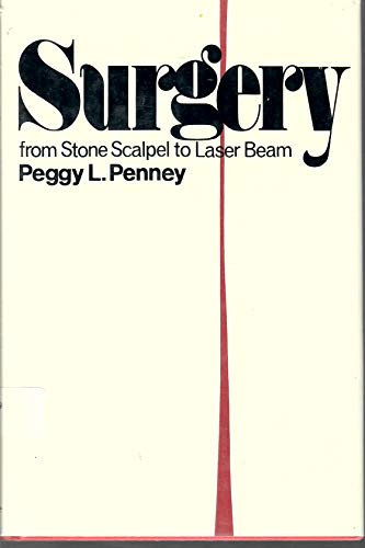 Surgery, from stone scalpel to laser beam