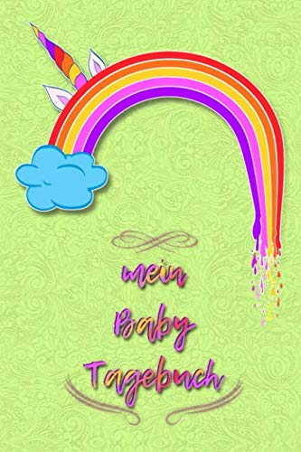 Mein Babytagebuch: Baby Tagebuch, Kindertagebuch und Babyalbum - das Erinnerungsalbum zum selber gestalten - Erinnerungsbuch für junge Eltern und ihr Kleinkind