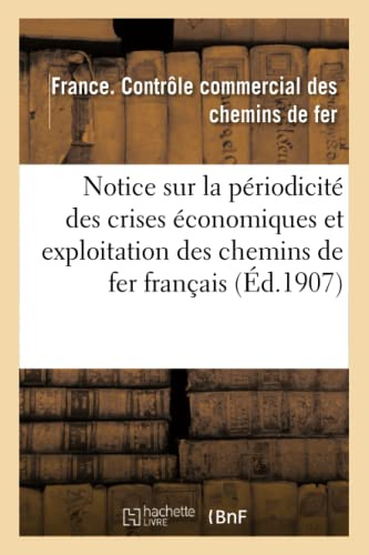 Notice sur la périodicité des crises économiques et exploitation des chemins de fer français