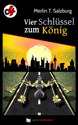 Vier Schlüssel zum König: Ein o-vier Jugendkrimi (o4: o-vier Krimireihe)