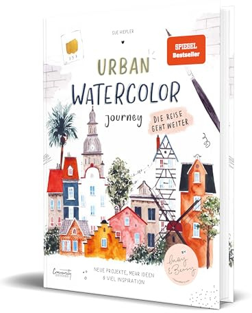 Urban Watercolor Journey. Die Reise geht weiter!: von Sue Hiepler