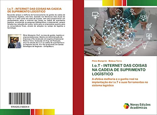 I.o.T - INTERNET DAS COISAS NA CADEIA DE SUPRIMENTO LOGÍSTICO: A efetiva melhoria e o ganho real na implantação da I.o.T e suas ferramentas no sistema logístico