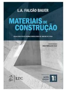 Materiales de construcción (Bauer) V.1 6/19 [LS] LTC Livro, Materiais de Construção (Bauer) v.1 6/19[LS]