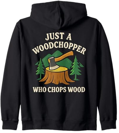 Woods Man Woodchopper Chopping Firewood Axe Woodland Camping Zip Hoodie