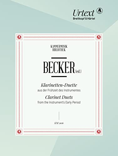 Klarinetten-Duette aus der Frühzeit des Instrumentes Anonymus - J.-J. Rousseau - C.Ph.E. Bach (KM 2106)