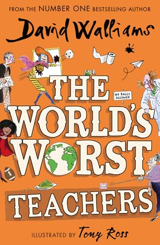 The World’s Worst Teachers: A book by David Walliams