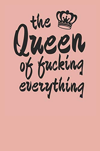 Notizbuch: 190 Seiten kariertes Papier im 6 x 9 (15,24 x 22,86 cm) Format (ca. Din A5). Queen of fucking Everything mit Krone