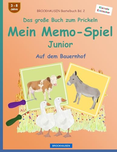 BROCKHAUSEN Bastelbuch Bd. 2 - Das große Buch zum Prickeln - Mein Memo-Spiel Junior: Auf dem Bauernhof