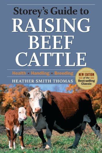 Storey's Guide to Raising Beef Cattle (Storeys Guide to Raising)