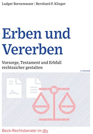 Erben und Vererben: Vorsorge, Testament und Erbfall rechtssicher gestalten (Beck-Rechtsberater im dtv)
