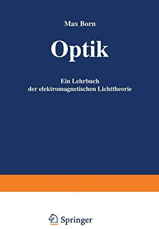 Optik: Ein Lehrbuch der elektromagnetischen Lichttheorie (German Edition)