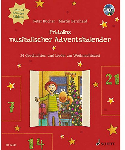 Fridolins musikalischer Adventskalender: 24 Geschichten und Lieder zur Weihnachtszeit