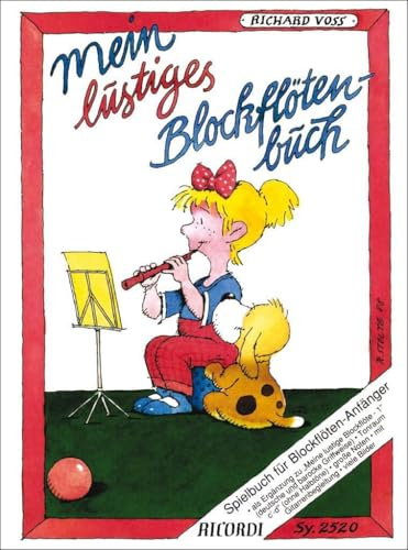 Mein lustiges Blockflötenbuch | Einfaches Blockflöten-Songbook für Kinder und Anfänger | Deutsches oder Barockgriffsystem lernen | ... für Unterricht und Übung (FLUTE A BEC)