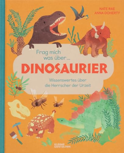 Frag mich was über … Dinosaurier: Wissenswertes über die Herrscher der Urzeit
