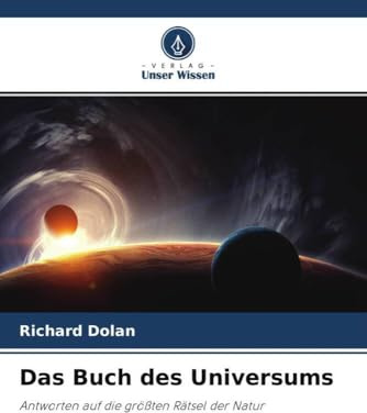Das Buch des Universums: Antworten auf die größten Rätsel der Natur