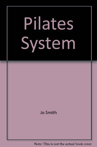 Pilates System: 50 Exercise Sequences to Do At Home Inspired By the Joseph Pilates Method